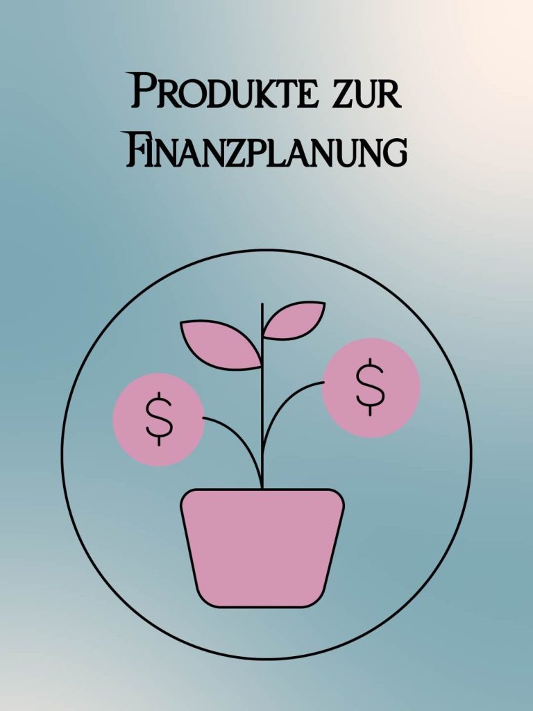 Bild mit dem Schriftzug "Produkte zur Finanzplanung"